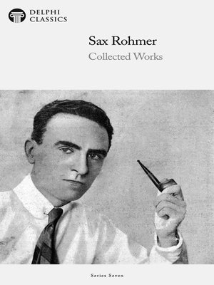 cover image of Delphi Collected Works of Sax Rohmer US (Illustrated)